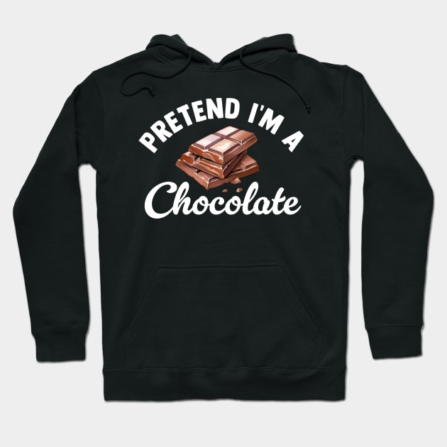 Pretend I'm A Chocolate Bar Hoodie by TheDesignDepot